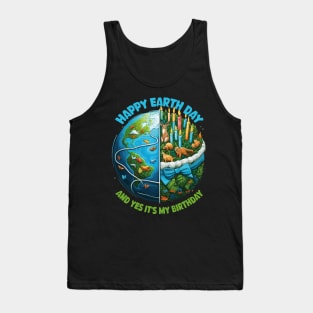 Happy Earth Day 2024 It's My Birthday Born On Earth Day Tank Top